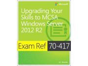 Exam Ref 70 417 Upgrading Your Skills to Windows Server 2012 R2