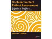 Cochlear Implant Patient Assessment Core Clinical Concepts in Audiology