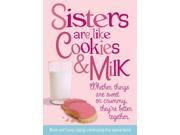 Sisters Are Like Cookies Milk