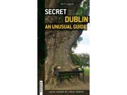 Secret Dublin An Unusual Guide Secret