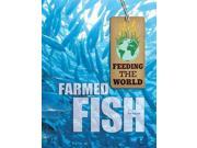 Farmed Fish Feeding the World