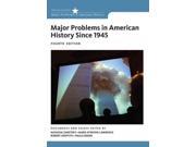 Major Problems in American History Since 1945 Major Problems in American History