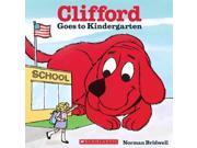 Clifford Goes to Kindergarten Clifford