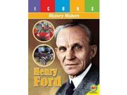 Henry Ford Icons History Makers