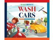 Make Money! Wash Cars Make Money!