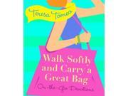 Walk Softly and Carry a Great Bag On the Go Devotions