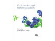 Plants As a Source of Natural Antioxidents 1