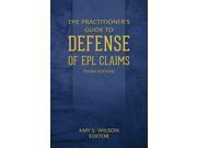 The Practitioner s Guide to Defense of EPL Claims