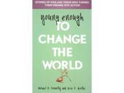 young enough to Change The World