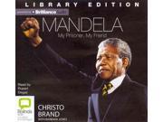 Mandela My Prisoner My Friend; Library Edition