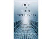 Out of Body Experiences How to Have Them and What to Expect