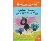 Grim Grunt and Grizzle Tail A Story from Chili Monster Stories