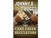 The Cane Creek Regulators