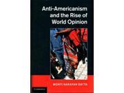 Anti Americanism and the Rise of World Opinion