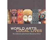 World Arts Local Lives The Collections of the Fowler Museum at UCLA