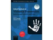 Oxford Textbook of Violence Prevention Epidemiology Evidence and Policy Oxford Textbooks in Public Health