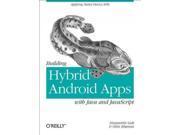Building Hybrid Android Apps with Java and JavaScript Japplying Native Device Apis