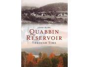 Quabbin Reservoir Through Time America Through Time