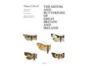 Tortricidae The Moths and Butterflies of Great Britain and Ireland Volume 5