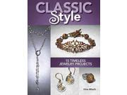 Classic Style 15 Timeless Jewelry Projects
