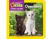 Opposites! National Geographic Little Kids Look and Learn