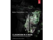 Adobe Dreamweaver CS6 Classroom in a Book The Official Training Workbook from Adode Systems Classroom in a Book
