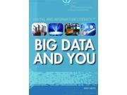 Big Data and You Digital and Information Literacy