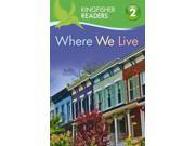 Where We Live Kingfisher Readers. Level 2