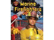 Marine Firefighters Fire Fight! the Bravest