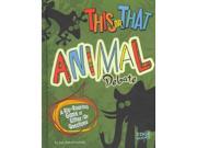 This or That Animal Debate A Rip Roaring Game of Either Or Questions Edge Books