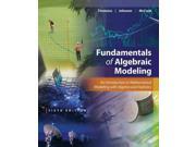 Fundamentals of Algebraic Modeling An Introduction to Mathematical Modeling With Algebra and Statistics