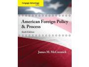 American Foreign Policy Process Cengage Advantage Books