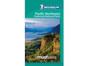 Michelin Must Sees Pacific Northwest Michelin Must Sees Pacific Northwest