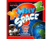 X Why Z Space Time for Kids
