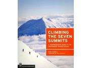 Climbing the Seven Summits A Comprehensive Guide to the Continents Highest Peaks