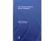 The Primary Teacher s Career Handbook