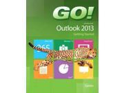 Go! With Microsoft Outlook 2013 Getting Started Go!