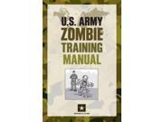 U.S. Army Zombie Training Manual Department of the Army