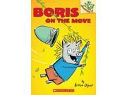 Boris on the Move Boris. Scholastic Branches Reprint
