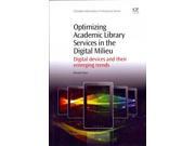 Optimizing Academic Library Services in the Digital Milieu