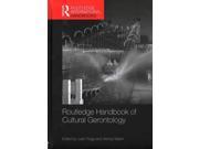 Routledge Handbook of Cultural Gerontology Routledge International Handbooks