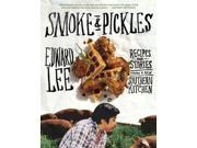 Smoke Pickles Recipes and Stories from a New Southern Kitchen