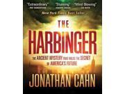 The Harbinger The Ancient Mystery That Holds the Secret of America s Future