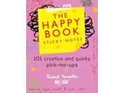 The Happy Book Sticky Notes 101 Creative and Quirky Pick Me Ups