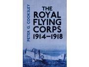The Royal Flying Corps 1914 1918