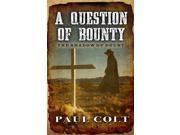 A Question of Bounty The Shadow of Doubt