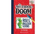Rise of the Balloon Goons Notebook of Doom. Scholastic Branches