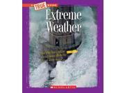 Extreme Weather True Books