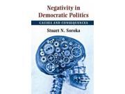 Negativity in Democratic Politics Cambridge Studies in Public Opinion and Political Psychology