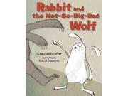 Rabbit and the Not So Big Bad Wolf